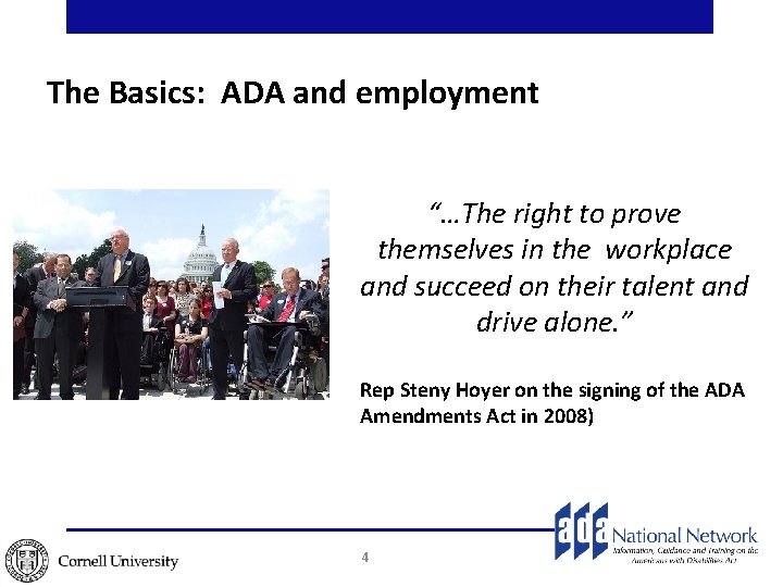 The Basics: ADA and employment “…The right to prove themselves in the workplace and The Basics: ADA and employment “…The right to prove themselves in the workplace and