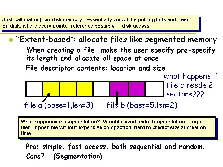 Just call malloc() on disk memory. Essentially we will be putting lists and trees Just call malloc() on disk memory. Essentially we will be putting lists and trees