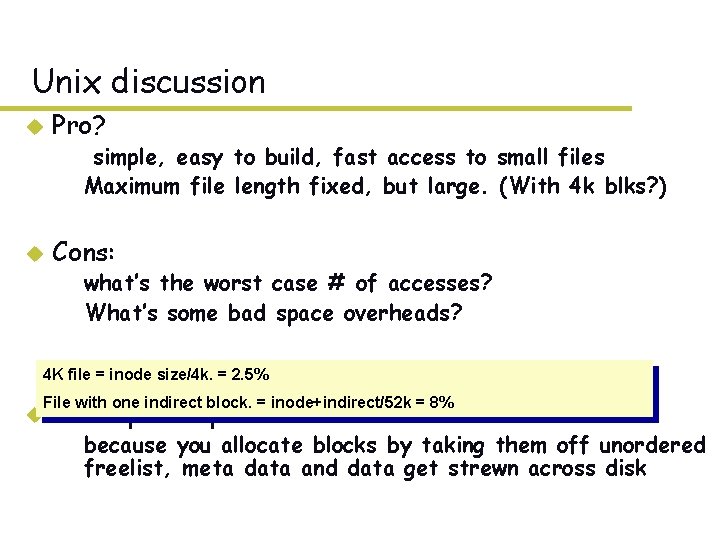 Unix discussion u Pro? – simple, easy to build, fast access to small files Unix discussion u Pro? – simple, easy to build, fast access to small files
