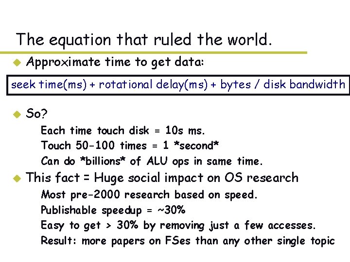 The equation that ruled the world. u Approximate time to get data: seek time(ms) The equation that ruled the world. u Approximate time to get data: seek time(ms)