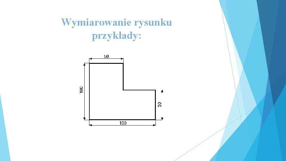 Wymiarowanie rysunku przykłady: 