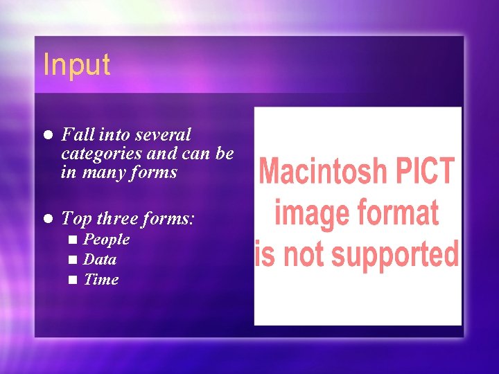 Input l Fall into several categories and can be in many forms l Top Input l Fall into several categories and can be in many forms l Top