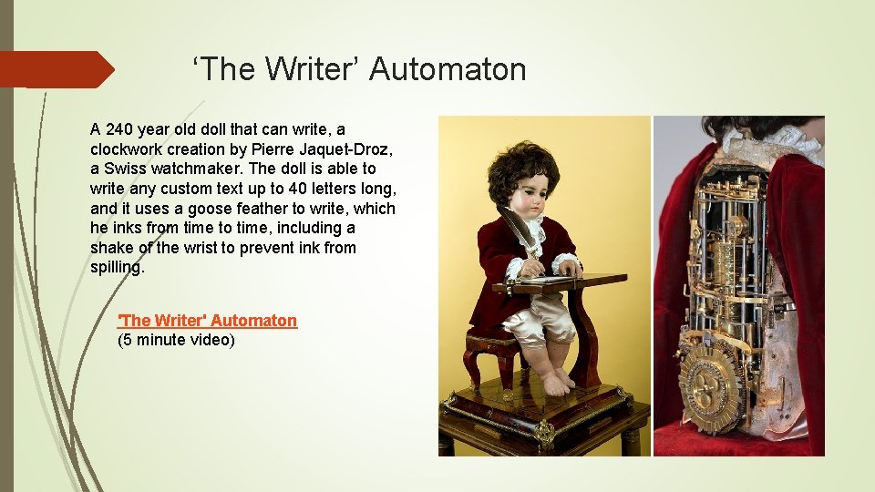 ‘The Writer’ Automaton A 240 year old doll that can write, a clockwork creation ‘The Writer’ Automaton A 240 year old doll that can write, a clockwork creation