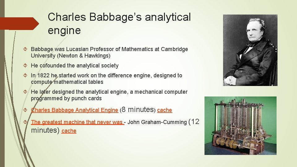 Charles Babbage’s analytical engine Babbage was Lucasian Professor of Mathematics at Cambridge University (Newton Charles Babbage’s analytical engine Babbage was Lucasian Professor of Mathematics at Cambridge University (Newton