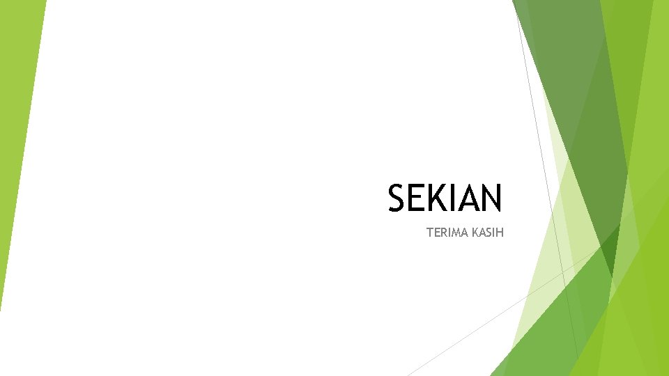 SEKIAN TERIMA KASIH 