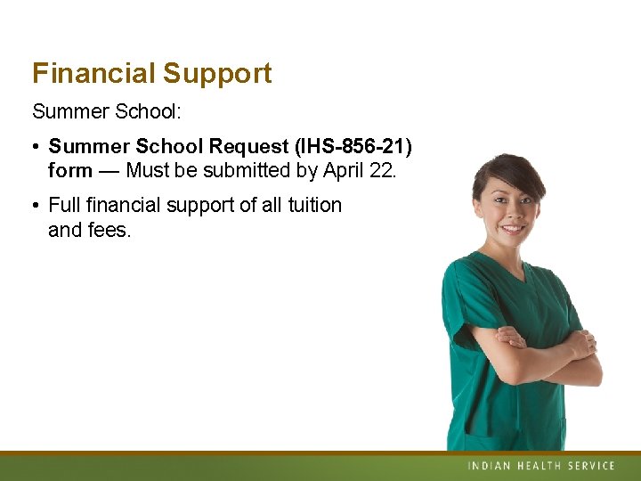 Financial Support Summer School: • Summer School Request (IHS-856 -21) form — Must be