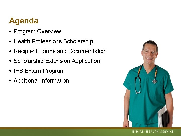 Agenda • Program Overview • Health Professions Scholarship • Recipient Forms and Documentation •