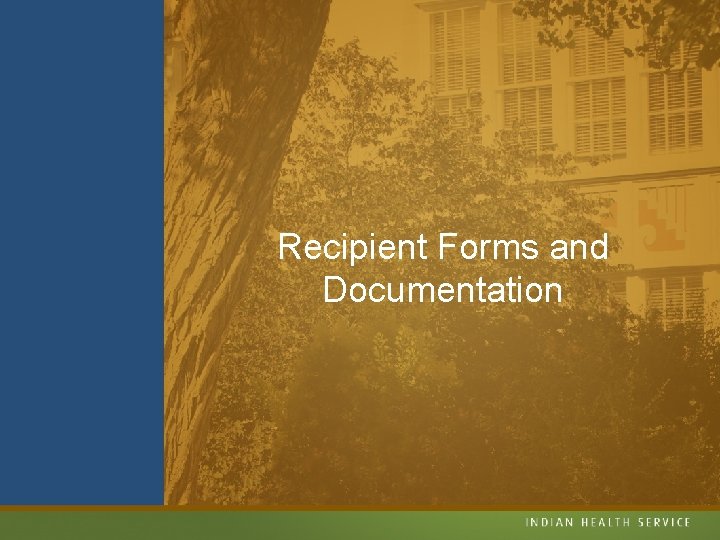 Recipient Forms and Documentation 