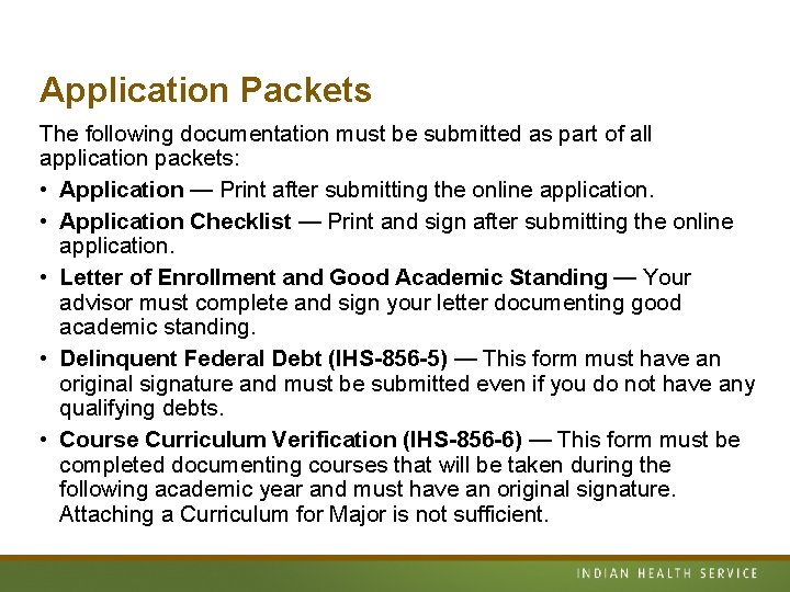 Application Packets The following documentation must be submitted as part of all application packets: