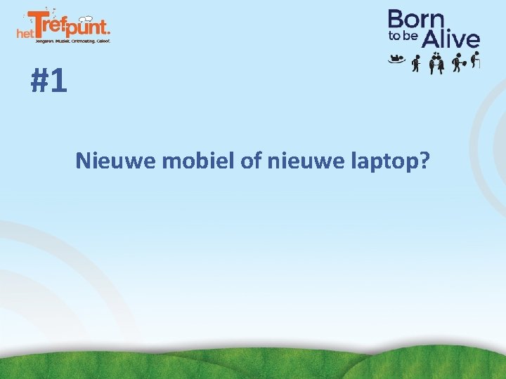 #1 Nieuwe mobiel of nieuwe laptop? #1 Nieuwe mobiel of nieuwe laptop?