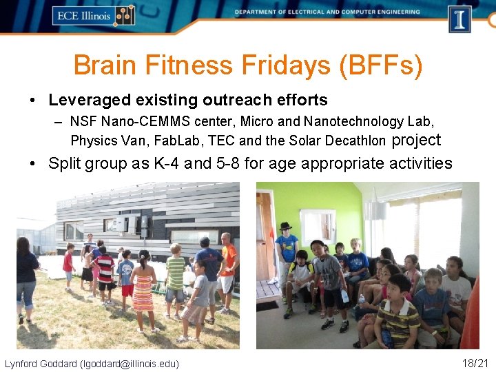 Brain Fitness Fridays (BFFs) • Leveraged existing outreach efforts – NSF Nano-CEMMS center, Micro