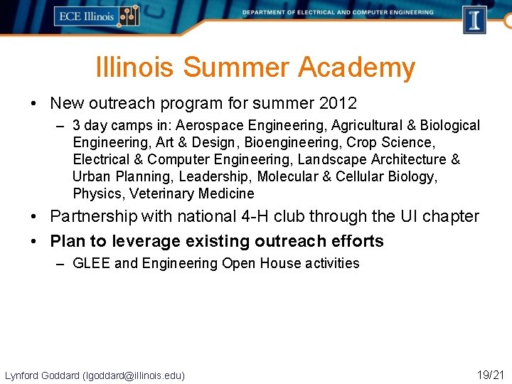 Illinois Summer Academy • New outreach program for summer 2012 – 3 day camps