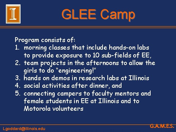 GLEE Camp Program consists of: 1. morning classes that include hands-on labs to provide