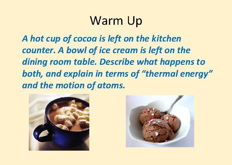 Warm Up A hot cup of cocoa is left on the kitchen counter. A