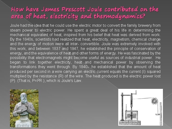 How have James Prescott Joule contributed on the area of heat, electricity and thermodynamics?