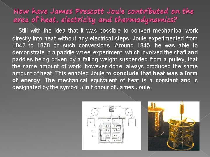 How have James Prescott Joule contributed on the area of heat, electricity and thermodynamics?