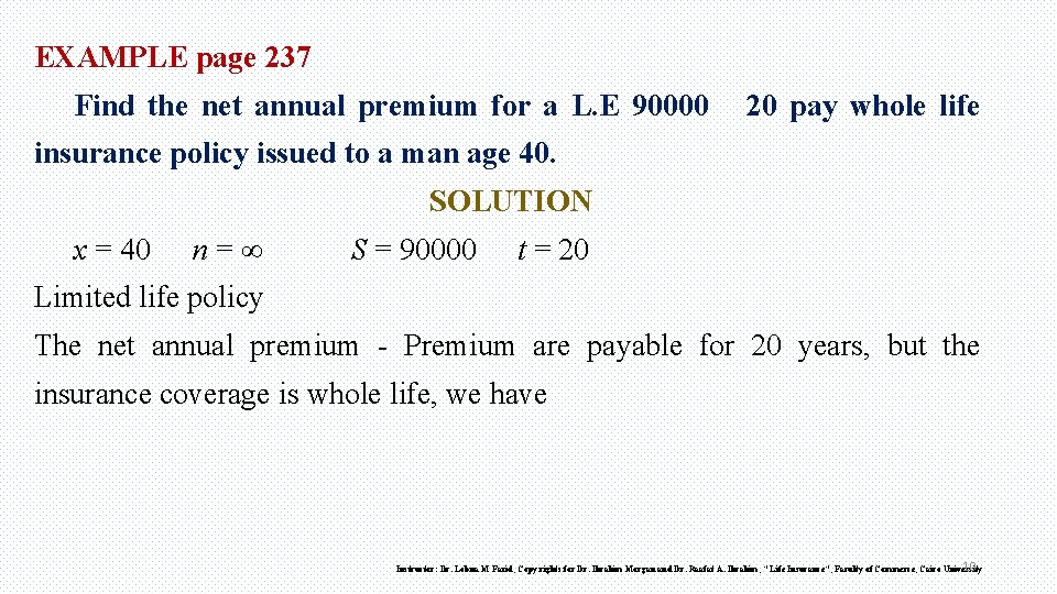 EXAMPLE page 237 Find the net annual premium for a L. E 90000 20