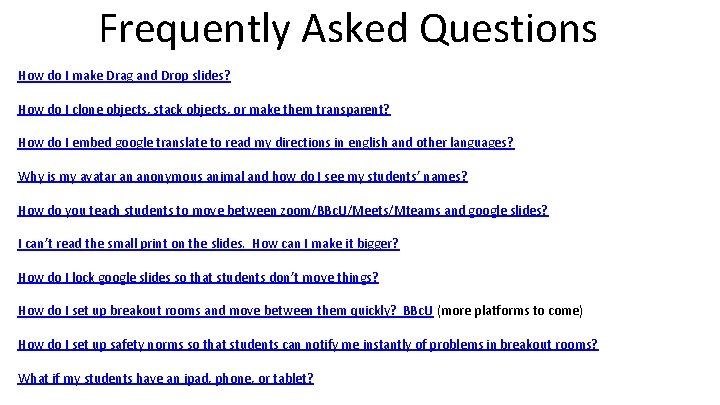 Frequently Asked Questions How do I make Drag and Drop slides? How do I