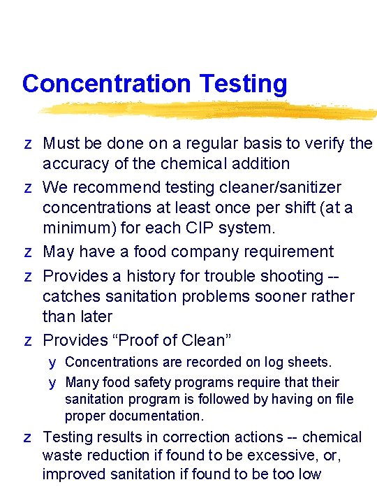 Concentration Testing z Must be done on a regular basis to verify the accuracy