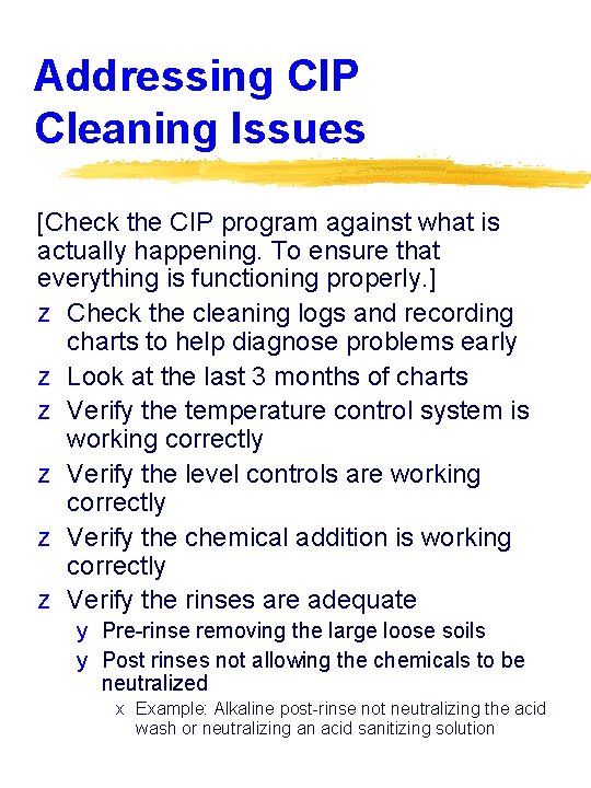 Addressing CIP Cleaning Issues [Check the CIP program against what is actually happening. To