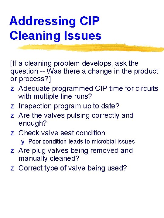 Addressing CIP Cleaning Issues [If a cleaning problem develops, ask the question -- Was