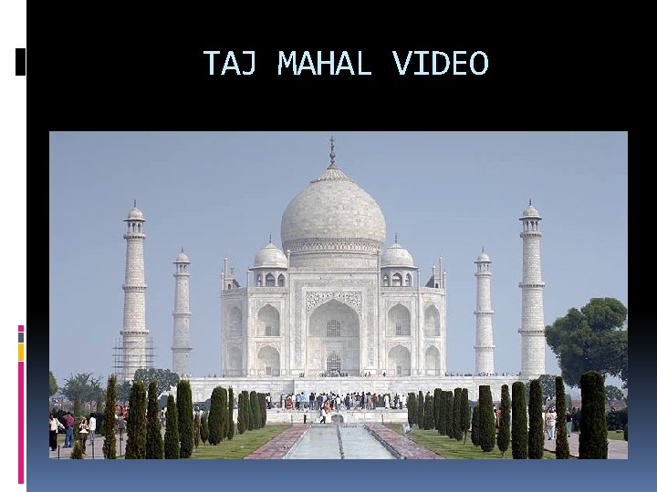 TAJ MAHAL VIDEO 