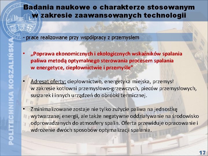 POLITECHNIKA KOSZALIŃSKA Badania naukowe o charakterze stosowanym w zakresie zaawansowanych technologii - prace realizowane