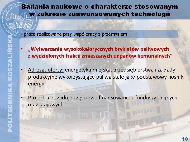 POLITECHNIKA KOSZALIŃSKA Badania naukowe o charakterze stosowanym w zakresie zaawansowanych technologii - prace realizowane