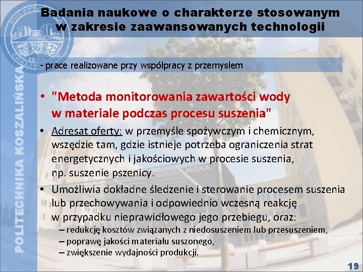 POLITECHNIKA KOSZALIŃSKA Badania naukowe o charakterze stosowanym w zakresie zaawansowanych technologii - prace realizowane