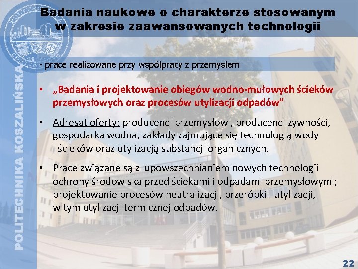 POLITECHNIKA KOSZALIŃSKA Badania naukowe o charakterze stosowanym w zakresie zaawansowanych technologii - prace realizowane