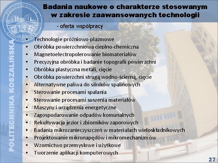 Badania naukowe o charakterze stosowanym w zakresie zaawansowanych technologii POLITECHNIKA KOSZALIŃSKA - oferta współpracy