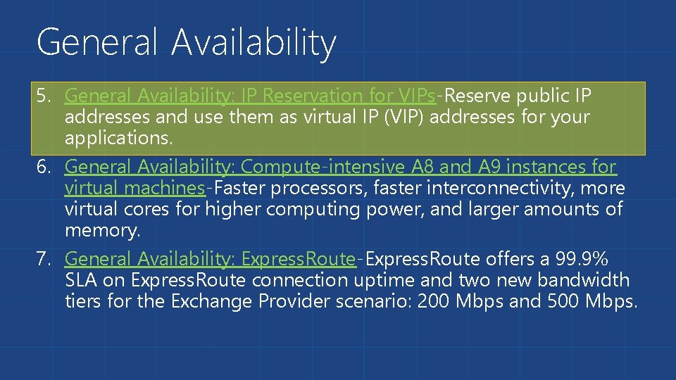 General Availability 5. General Availability: IP Reservation for VIPs-Reserve public IP addresses and use