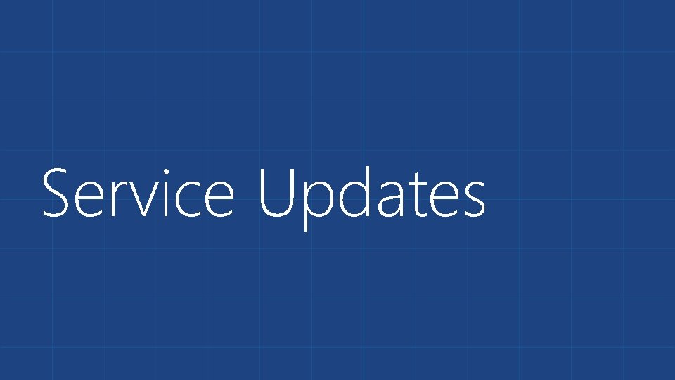Service Updates 