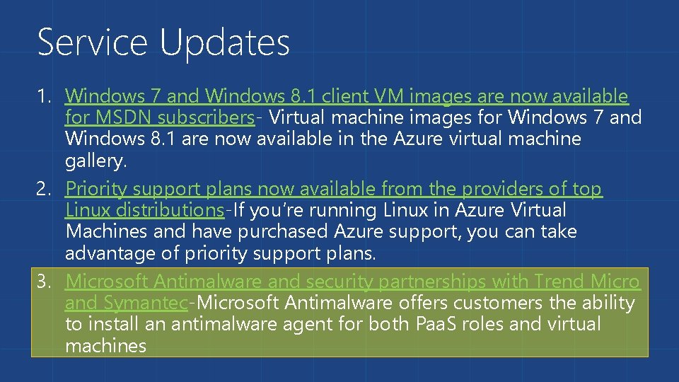 Service Updates 1. Windows 7 and Windows 8. 1 client VM images are now