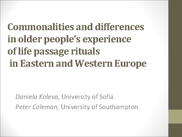 Commonalities and differences in older people’s experience of life passage rituals in Eastern and