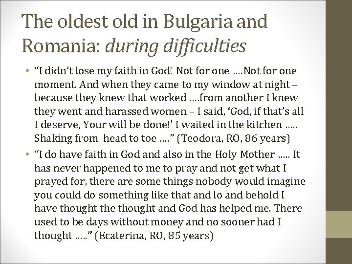 The oldest old in Bulgaria and Romania: during difficulties • “I didn’t lose my