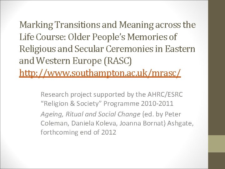 Marking Transitions and Meaning across the Life Course: Older People’s Memories of Religious and