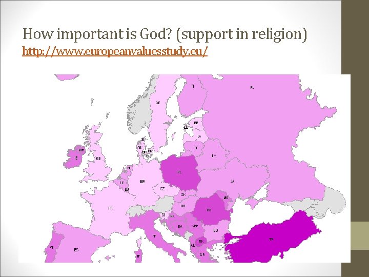 How important is God? (support in religion) http: //www. europeanvaluesstudy. eu/ 