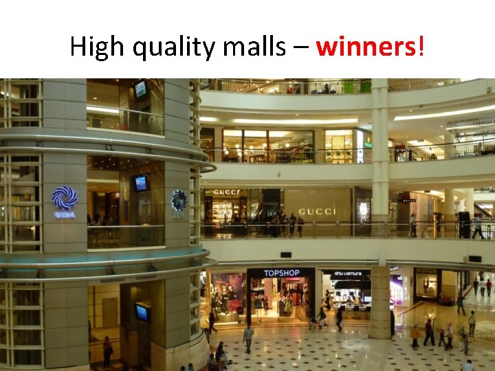 High quality malls – winners! 