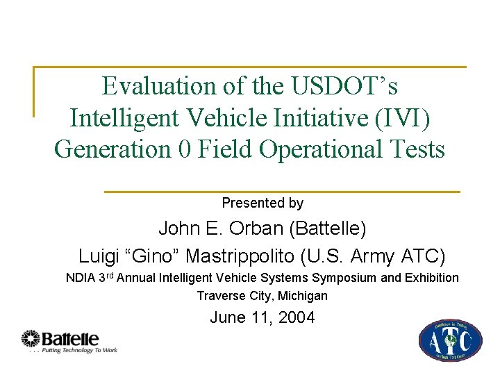 Evaluation of the USDOT’s Intelligent Vehicle Initiative (IVI) Generation 0 Field Operational Tests Presented