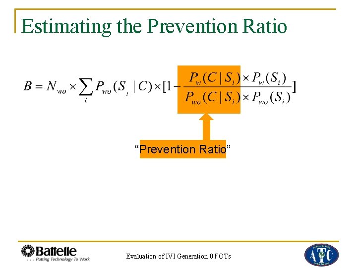 Estimating the Prevention Ratio “Prevention Ratio” Evaluation of IVI Generation 0 FOTs 