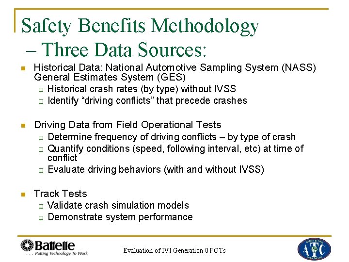 Safety Benefits Methodology – Three Data Sources: n Historical Data: National Automotive Sampling System