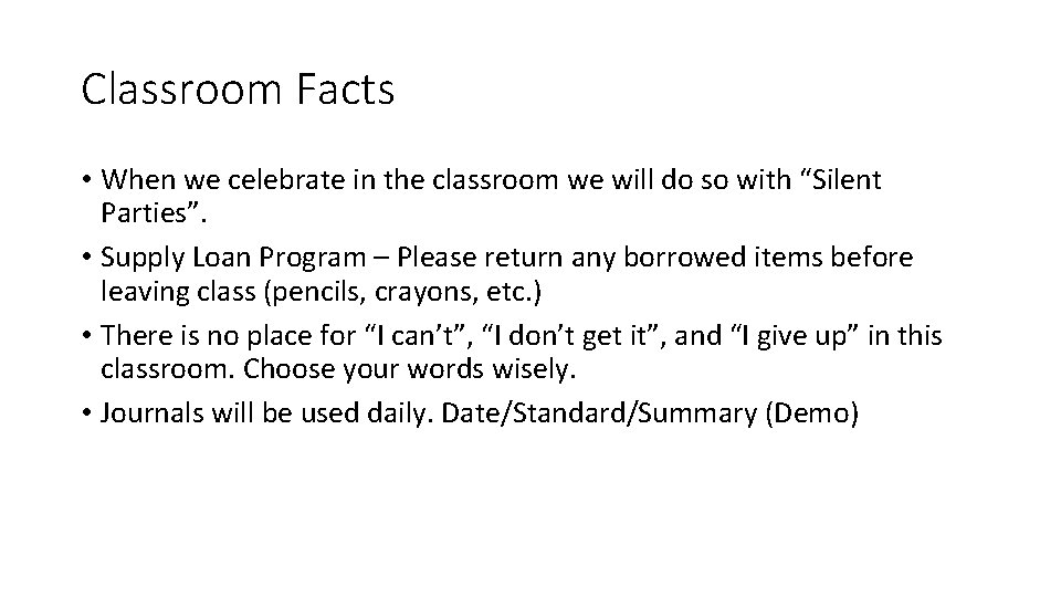 Classroom Facts • When we celebrate in the classroom we will do so with