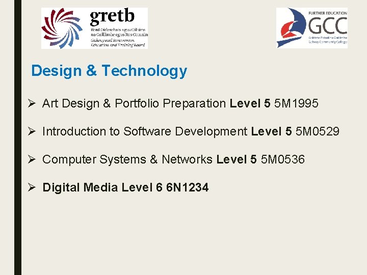 Design & Technology Ø Art Design & Portfolio Preparation Level 5 5 M 1995