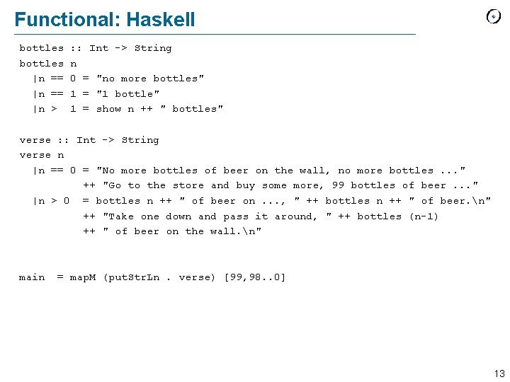 Functional: Haskell bottles |n == |n > : : Int -> String n 0