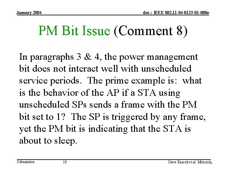 January 2004 doc. : IEEE 802. 11 -04 -0133 -01 -000 e PM Bit