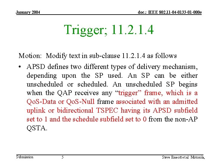January 2004 doc. : IEEE 802. 11 -04 -0133 -01 -000 e Trigger; 11.