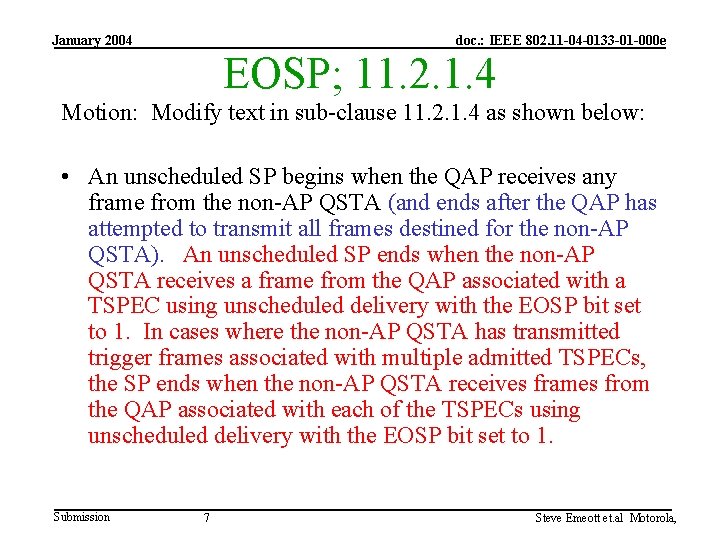 January 2004 doc. : IEEE 802. 11 -04 -0133 -01 -000 e EOSP; 11.