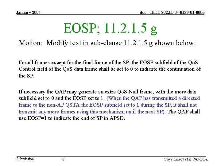 January 2004 doc. : IEEE 802. 11 -04 -0133 -01 -000 e EOSP; 11.