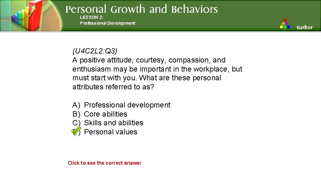 LESSON 2: Professional Development (U 4 C 2 L 2: Q 3) A positive